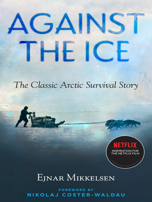 Title details for Against the Ice by Ejnar Mikkelsen - Wait list